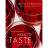 How to Taste: A Guide to Enjoying Wine