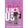 Unlucky Like Us (Special Edition): Like Us Series: Billionaires & Bodyguards Book 12