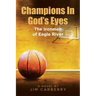 Champions In God's Eyes: The Ironmen of Eagle River