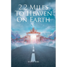 2.2 Miles to Heaven on Earth