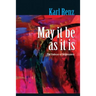 May It Be As It Is: The Embrace of Helplessness