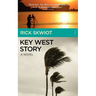 Key West Story - A Novel
