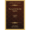 The Last Of The Old Squires: A Sketch (1861)