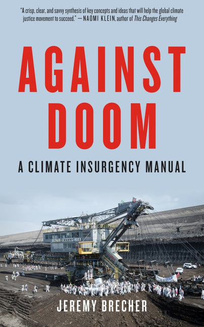 Against Doom: A Climate Insurgency Manual – Jeremy Brecher by Working Class History | Shop