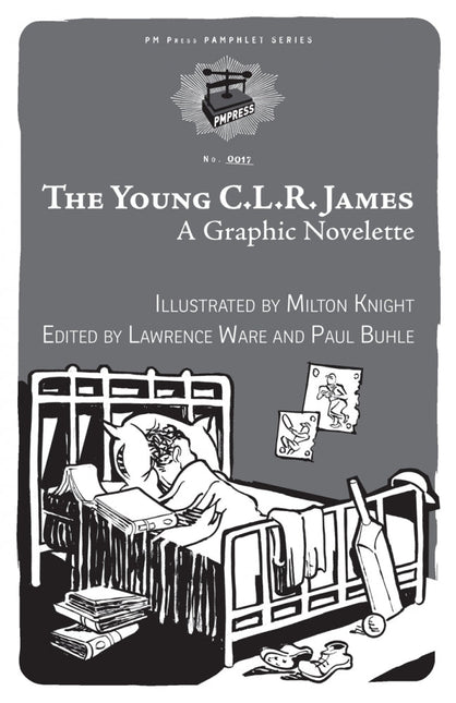 The Young C.L.R. James: A Graphic Novelette – Milton Knight by Working Class History | Shop