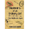 Memoirs of an Ordinary Girl: The Middle-ish Ages
