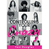 Controlling Your Crazy While Dating Your Nonexistent Boyfriend