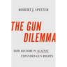 The Gun Dilemma: How History Is Against Expanded Gun Rights
