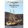 Last Days of the Slocum Era: Volume One