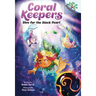 Dive for the Black Pearl: A Branches Book (Coral Keepers #2): Volume 2