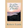 Six of One, Half Dozen of Another: (Stories & Poems)