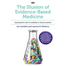 The Illusion of Evidence-Based Medicine: Exposing the crisis of credibility in clinical research