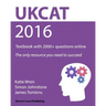 UKCAT 2016 - Textbook with 2000+ questions online: The only resource you need to succeed