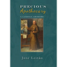 Precious Apothecary: A Catholic Grimoire