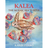 Kalea the Mosaic Sea Turtle