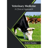 Veterinary Medicine: A Clinical Approach