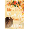 Dirty Little Midlife Drama: A later-in-life romance