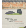 Japanese Woodblock Prints 1680 - 1980: Worcester Art Museum