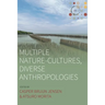 Multiple Nature-Cultures, Diverse Anthropologies