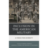 Inclusion in the American Military: A Force for Diversity