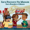 Sara Discovers the Museum / Sara Descubre el Museo: (Bilingual English and Spanish Edition)
