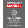 Securing the House of Worship - Comprehensive Manual: Developing the Church Security Team