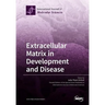 Extracellular Matrix in Development and Disease