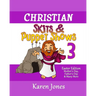 Christian Skits & Puppet Shows 3: Easter Edition - Mother's Day, Father's Day, and Many More