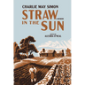 Straw in the Sun: A Memoir