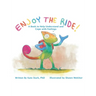 Enjoy The Ride!: A Book to Help Understand and Cope with Feelings