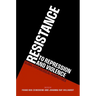 Resistance to Repression and Violence: Global Psychological Perspectives