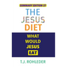 Summary Edition of The Jesus Diet