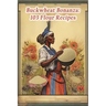 Buckwheat Bonanza: 103 Flour Recipes