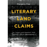 Literary Land Claims: The "Indian Land Question" from Pontiac's War to Attawapiskat