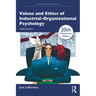 Values and Ethics of Industrial-Organizational Psychology