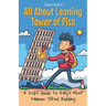 All About Leaning Tower of Pisa: A Kid's Guide to Italy's Most Famous Tilted Building
