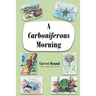 A Carboniferous Morning