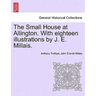 The Small House at Allington. with Eighteen Illustrations by J. E. Millais. Vol. II