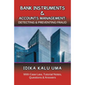 Bank Instruments & Accounts Management: Detecting & Preventing Fraud: With Case Law, Tutorial Notes, Questions & Answers