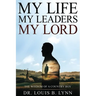 My Life My Leaders My Lord: The Wisdom of a Country Boy