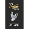 Get Your Hustle Shoes On: Kicking Through the Stigmas of Direct Sales
