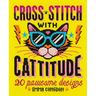Cross Stitch with Cattitude: 20 Pawsome Designs
