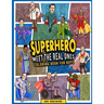 Superhero Meet The Real Ones: An Inspirational Coloring Book for Boys