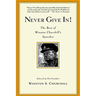 Never Give In!: The Best of Winston Churchill's Speeches