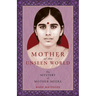 Mother of the Unseen World: The Mystery of Mother Meera