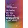 Molecular Physical Chemistry for Engineering Applications