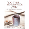 "Do This in Remembrance of Me": One-Year Communion Devotional