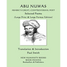 Abu Nuwas: ARABIC'S GREAT, CONTROVERSIAL POET Selected Poems: (Large Print & Large Format Edition)