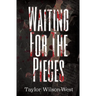Waiting for the Pieces
