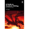A Guide to Academic Writing: How to Tame Your Essay
